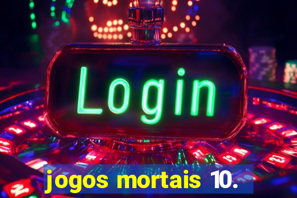 jogos mortais 10.